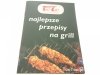 TAO TAO. NAJLEPSZE PRZEPISY NA GRILL